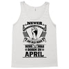 Never Underestimate Old Man Who Was Born April Tank Top