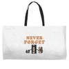Never Forget Weekender Totes