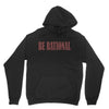 be rational Unisex Hoodie