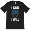 i can  i will T-Shirt