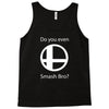 do you even smash bro Tank Top