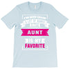 I've Been Called A Lot Of Names But Aunt Is My Favorite T-Shirt