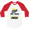 Kings Are Born In July 3/4 Sleeve Shirt