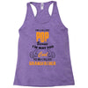 I'm Called Pop Because I'm Way Too Cool To Be Called Grandfather Racerback Tank