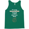 loving halloween is right Tank Top