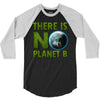 there is no planet  b earth day 3/4 Sleeve Shirt