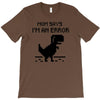 mom says T-Shirt