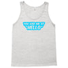you had me at hello Tank Top