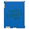 happy father's day 2 iPad 3 and 4 Case