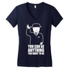 you can be anything you want to be Women's V-Neck T-Shirt