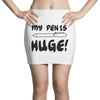 my pen is huge white t shirt Mini Skirts