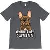 where's my coffee T-Shirt