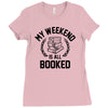 my weekend is all booked Ladies Fitted T-Shirt