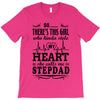 So... There's This Girl Who Kinda Stole My Heart Stepdad T-Shirt