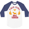 This Girl Loves Her Bull Terrier 3/4 Sleeve Shirt