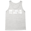 don't call me i'll call you Tank Top