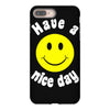 have a nice day iPhone 8 Plus Case