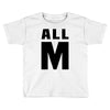 All M Toddler T-shirt