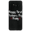 Happy First Father's Day Daddy Samsung Galaxy S8