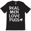 real men love pugs T-Shirt