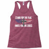 stand for the flag kneel for the cross Racerback Tank