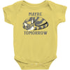 maybe tomorrow Baby Onesie