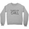 gaming and chill Crewneck Sweatshirt