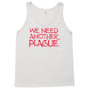 we need another plague Tank Top
