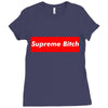 supreme bitch Ladies Fitted T-Shirt