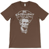 be excellent to each other T-Shirt