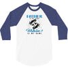 Father is my Name Fishing Is My Game 3/4 Sleeve Shirt