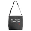 am i drunk Adjustable Strap Totes