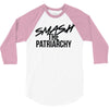 smash the patriarchy 3/4 Sleeve Shirt