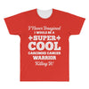 i never imagined i would be a super cool carcinoid cancer warrior kill All Over Men's T-shirt