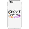 you can't scare me i'm a mother iPhone 6/6s Case