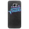 radical dude! Samsung Galaxy S7 Edge