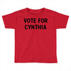 vote for cynthia Toddler T-shirt