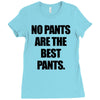 no pants are the best pants t shirt slogan top tee tshirt logo funny h Ladies Fitted T-Shirt