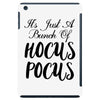 It's Just A Bunch Of Hocus Pocus iPad Mini