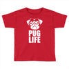 pug life dog tee new Toddler T-shirt
