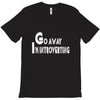 go away, i'm introverting T-Shirt