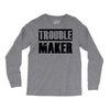 trouble maker Long Sleeve Shirts