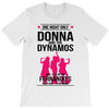 Donna and DynamoS T-Shirt