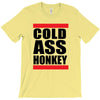 cold ass honkey funny cool honky rap t shirt tee shirt,, T-Shirt