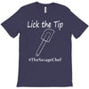lick the tip shirt by the savage chef T-Shirt