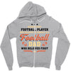 Behind Every Football Player Who Believes in Himself is a Football Dad Zipper Hoodie