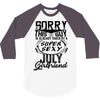 This Guy Is Taken By A Super Sexy July Girlfriend 3/4 Sleeve Shirt