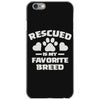 rescued is my favorite breed iPhone 6/6s Case