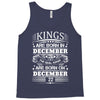 Real Kings Are Born On December 22 Tank Top
