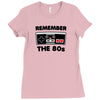 remember the 80s Ladies Fitted T-Shirt